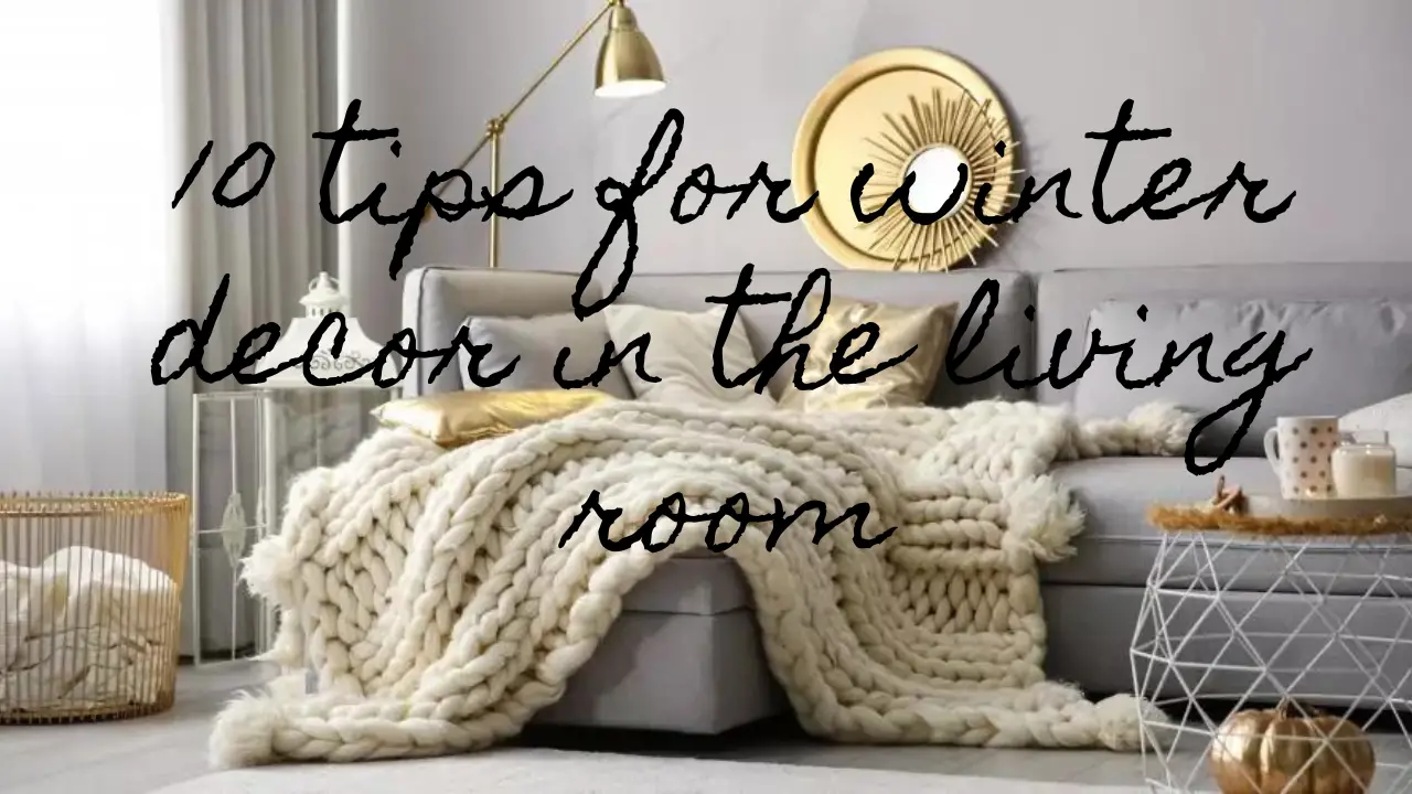10 tips for winter decor in the living room